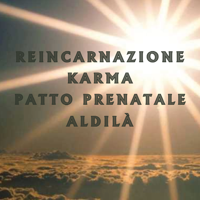 Conferenze Reincarnazione Karma